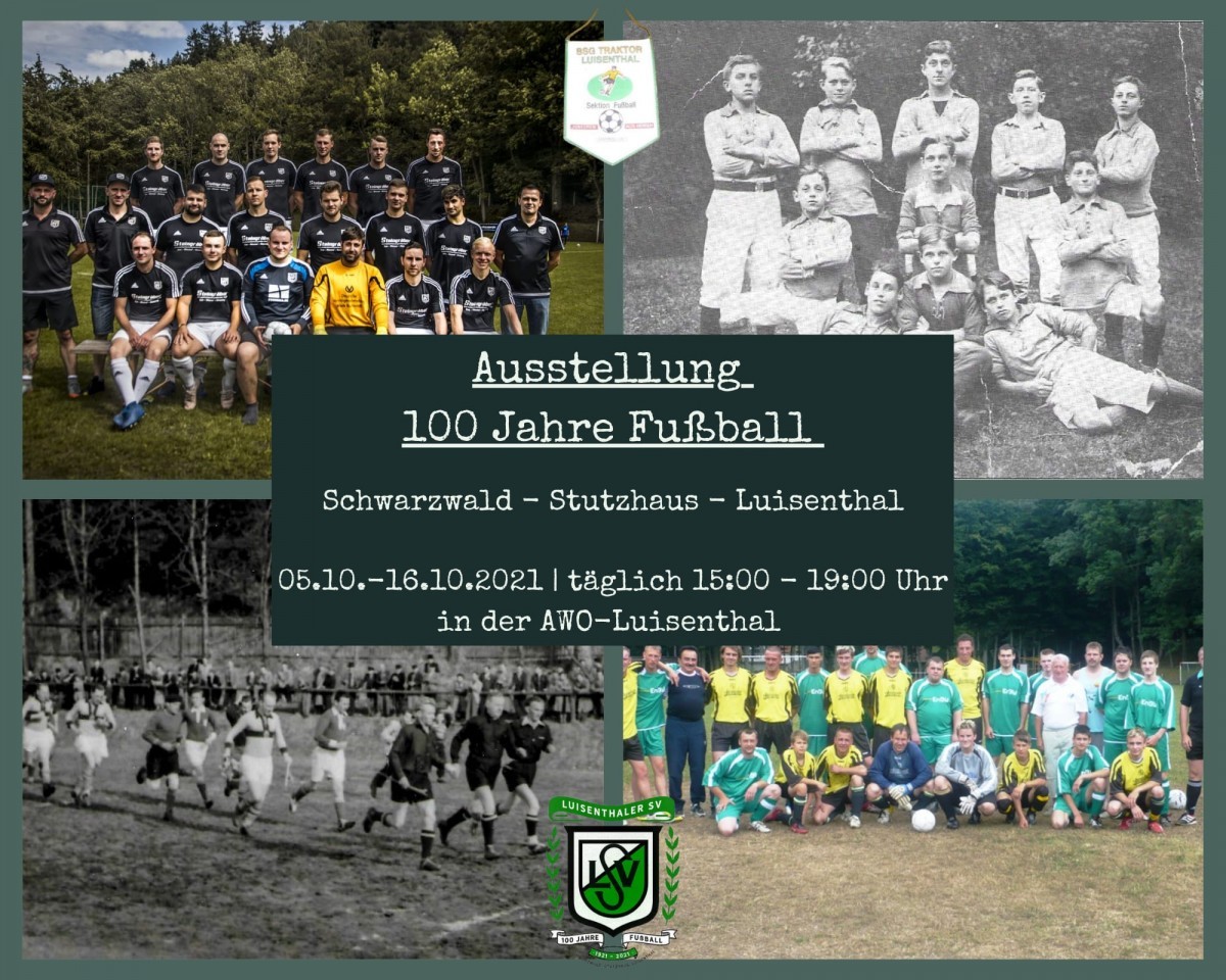 AUSSTELLUNG 100 Jahre Fußball in Schwarzwald / Stutzhaus und Luisenthal